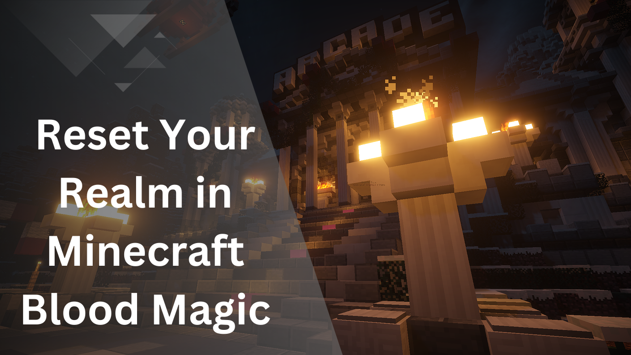 Reset Your Realm in Minecraft Blood Magic