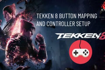 Tekken 8 Button Mapping and Controller Setup